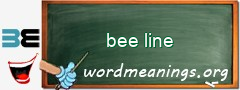 WordMeaning blackboard for bee line